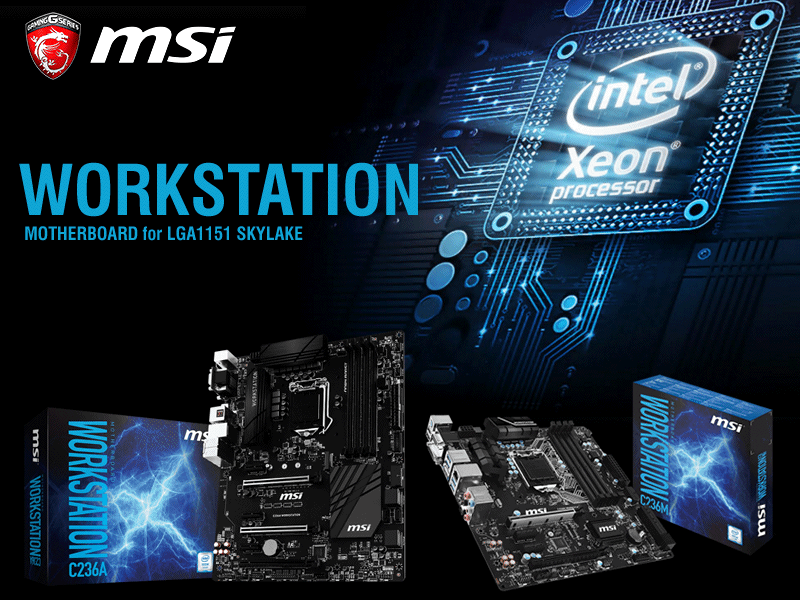 MSIよりintel C236チップセット搭載LGA1151対応「WORKSTATION」向け